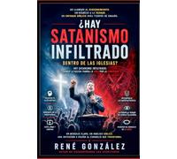 ¿Hay Satanismo Infiltrado Dentro de las Iglesias?: Cuando la Iglesia Cambia la Cruz por la Comodidad, la Verdad por la Popularidad y a Cristo por el Hombre (Colección Palabra Viva)