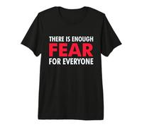Hay Suficiente Miedo por Todos Diseño de comentarios sociales Camiseta Premium