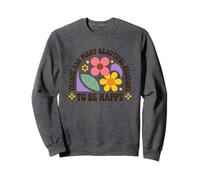 Hay tantas hermosas razones para ser feliz Sudadera