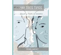 HAY TRES TIPOS: Miguel y Pedro o viceversa