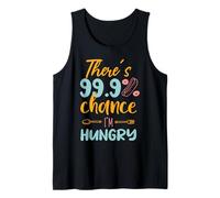 Hay un 99,9% de Posibilidades de Que Tenga Hambre. Camiseta sin Mangas
