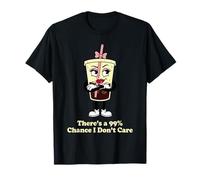 Hay un 99% de probabilidad de Que no me Importa Bebida Divertida Café Mujeres Camiseta