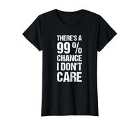 Hay un 99% de probabilidad Que no me Importa Camiseta gráfica económica, Mujer, Negro, XL