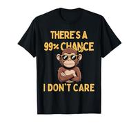 Hay un 99% de probabilidades de que no me importa mono Cita divertida Sarcasmo Camiseta