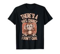 Hay un 99% de probabilidades de que no me importa mono Cita divertida Sarcasmo Camiseta