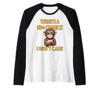 Hay un 99% de probabilidades de que no me importa mono Cita divertida Sarcasmo Camiseta Manga Raglan