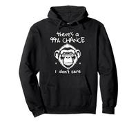 Hay un 99% de probabilidades de que no me importa mono Cita divertida Sarcasmo Sudadera con Capucha