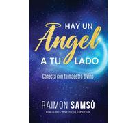 Hay un ángel a tu lado: Conecta con tu maestro divino1