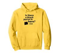 ¿Hay un Bolso Negro aquí? | Funny Chit Quote Design Sudadera con Capucha