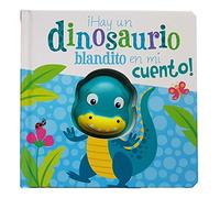 ¡Hay un dinosaurio blandito en mi cuento!