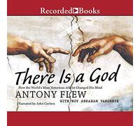 Hay un Dios: cómo el ateo más notorio del mundo cambió de opinión