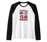 Hay un Ho in This House Funny Santa's Favorite Camiseta Manga Raglan