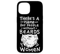 Hay un Nombre para la Gente sin Barba, Las Mujeres se Carcasa para iPhone 15