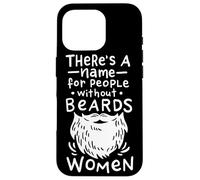 Hay un Nombre para la Gente sin Barba, Las Mujeres se Carcasa para iPhone 16 Pro