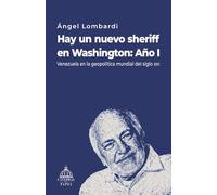 Hay un nuevo sheriff en Washington: Año I: Venezuela en la geopolítica mundial del siglo xXI