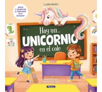 Hay un... - Unicornio en el cole: ¡Busca y encuentra al unicornio en cada página! (Cuentos infantiles)