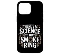 Hay una ciencia en ese anillo de humo Fumar carne Carcasa para iPhone 16 Pro Max