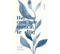 Hay Una Cosa Que Nunca Te Dije