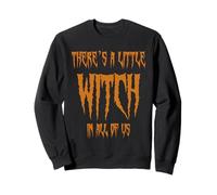 Hay una pequeña bruja en todos nosotros Halloween Sudadera
