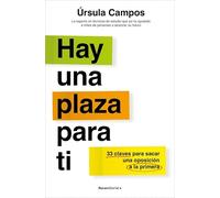 Hay una plaza para ti: 33 claves para sacar una oposición a la primera (No ficción)