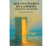 Hay Una Puerta En La Poesía. Os Invito A Mi Mundo.
