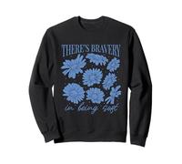 Hay valentía en ser suaves y elegantes flores de margaritas florales Sudadera