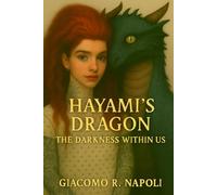 Hayami's Dragon - The Darkness Within Us (Hayami's Dragon series)