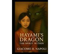 Hayami's Dragon - The Spirit Within (Hayami's Dragon series)
