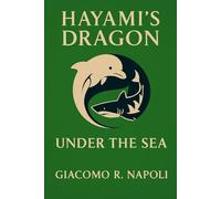 Hayami's Dragon - Under the Sea (Hayami's Dragon series)