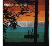 Hayden - Closer I Get