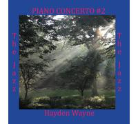 Hayden Wayne Piano Concerto #2: The Jazz (CD)