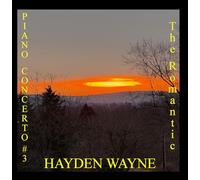 HAYDEN WAYNE - PIANO CONCERTO #3: THE ROMANTIC