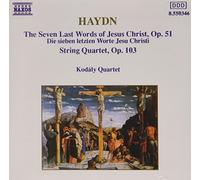 Haydn (Composer),Kodaly Quartet (Performer) - String Quartets Op 51 (The Seven Last Words of Christ) & 103 By Haydn (Composer),Kodaly Quartet (Performer) (2001-01-01)