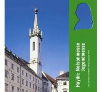 Haydn/Eybler : Nelsonmesse/Jugendmesse/Fremit mare. Rieder, Prochazka, Schäfer, Schneider, Chor und Orchester St. Augustin.