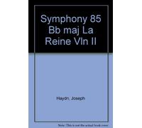Haydn, Joseph. Sinfonie in B Major"La Reine" Hob.I;85/