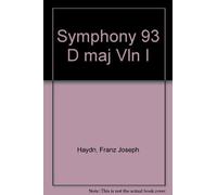Haydn, Joseph. Symphony in D Major Hob. I:93/ Violin I
