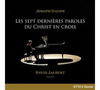Haydn : Les Sept dernières paroles du Christ en croix / David Jalbert