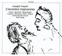 Haydn : L'incontro improvviso. Breuer, Berchtold, Miesenberg, Fingerlos, Willerding, Malm, Wagner, Gaigg.