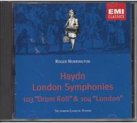 Haydn London Symphonies: 103 "Drum Roll" & 104 "London"