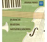 Haydn/Mendelssohn/Bach / Pierce, Joshua - Joshua Pierce plays Haydn, Mendelssohn