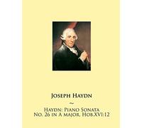 Haydn: Piano Sonata No. 26 in A major, Hob.XVI:12