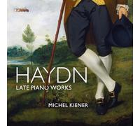 Haydn : Œuvres tardives pour piano. Kiener.