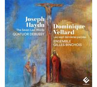 Haydn Vellard The Seven Last Words - Quatuor Debussy Ensemble Gilles Binchois
