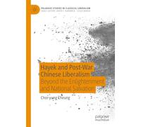 Hayek and Post-War Chinese Liberalism: Beyond the Enlightenment and National Salvation (Palgrave Studies in Classical Liberalism)