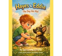 Hayes and Eddie: The Day We Met (Eddie the Everyday Dog)