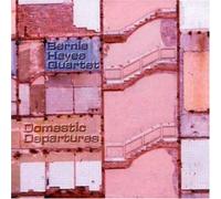 Hayes,Bernie Quartet - Domestic Departures (12 Tracks)