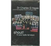 Hayes, Charles - Shout 'til Your Walls Fall Dow [Casete]
