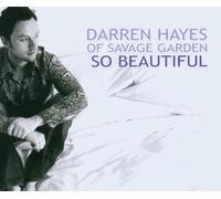 Hayes, Darren of Savage Garden - So Beautiful [Import]