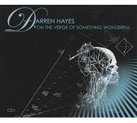 Hayes, Darren - On the Verge of Something...
