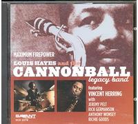 Hayes,Louis & the Cannonball Legacy Band - Maximum Firepower